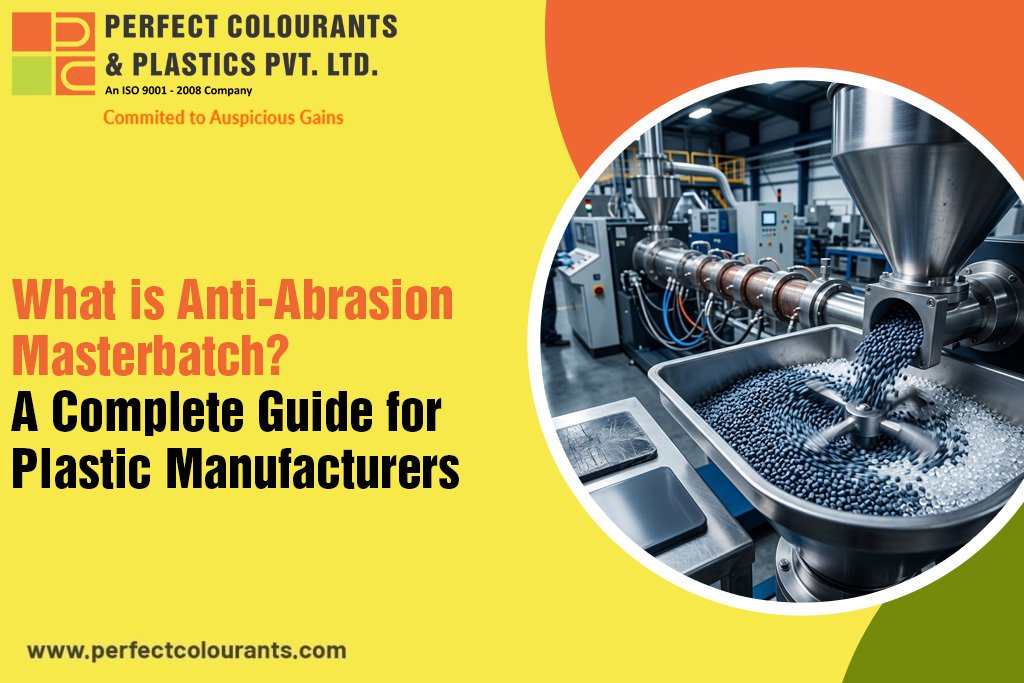 What is Anti-Abrasion Masterbatch? A Complete Guide for Plastic Manufacturers
